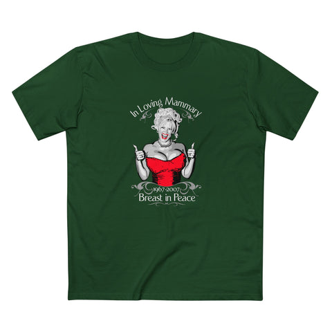 (Anna Nicole Mammarial T-shirt) In Loving Mammary - Breast In Peace - Men’s T-Shirt
