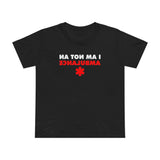 I Am Not An Ambulance - Women’s T-Shirt