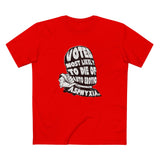 Voted Most Likely To Die Of Auto Erotic Asphyxia. - Men's T-Shirt