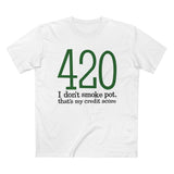 420 - I Don't Smoke Pot - Men’s T-Shirt