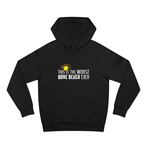 This Is The Worst Nude Beach Ever - Hoodie