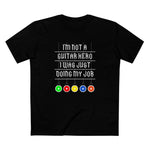 I'm Not A Guitar Hero I Was Just Doing My Job - Men's T-Shirt