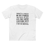 There's A Party In My Pants And You're... Oh Jeez It's The Cops! - Men's T-Shirt