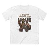 I Support Women's Rites - Men's T-Shirt