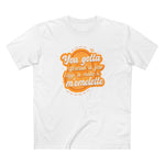 You Gotta Spread A Few L'Eggs To Make A M'Omlette - Men's T-Shirt