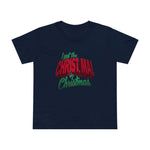 I Put The Christ Ma! In Christmas - Women’s T-Shirt
