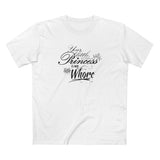 Your Little Princess Is My Little Whore - Men's T-Shirt