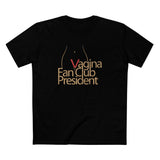 Vagina Fan Club President - Men's T-Shirt