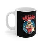 Bring Me The Naughty - Mug