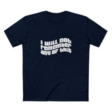 I Will Not Remember Any Of This - Men's T-Shirt