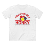 Honk If You're A Honky - Men’s T-Shirt