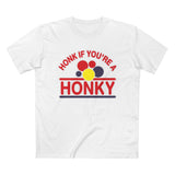 Honk If You're A Honky - Men’s T-Shirt