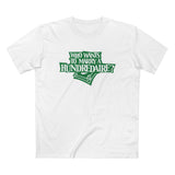 Who Wants To Marry A Hundredaire? - Men’s T-Shirt