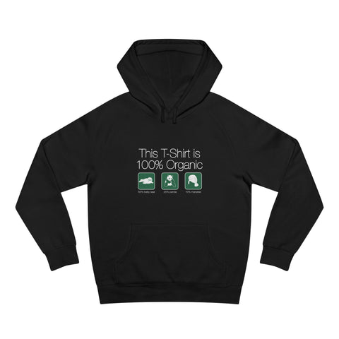 This Shirt Is 100% Organic - 65% Baby Seal 25% Panda 10% Manatee - Hoodie