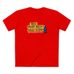 This Shirt Doesn't Make Sense And Neither Does This Apple - Men’s T-Shirt