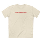 The Best Things In Life (Plus Shipping And Handling) - Men's T-Shirt