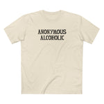 Anonymous Alcoholic - Men's T-Shirt