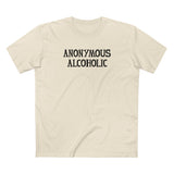 Anonymous Alcoholic - Men's T-Shirt