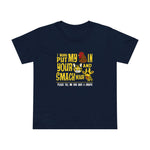 I Wanna Put My (Cock) In Your (Pussy) And Smack Your (Giraffe) - Women’s T-Shirt