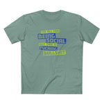 I'm All For Being Social But This Is Fucking Bullshit - Men's T-Shirt