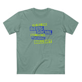 I'm All For Being Social But This Is Fucking Bullshit - Men's T-Shirt