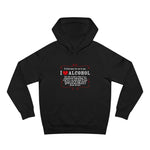It'd Be Easy For Me To Say I Love Alcohol - Hoodie
