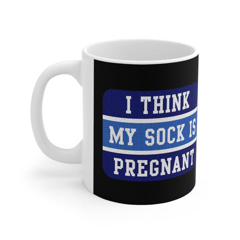 I Think My Sock Is Pregnant - Mug