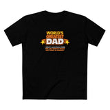 World's Greatest Dad - I Don't Even Have Kids. Can You Believe They'Ll Sell These To Anyone? - Men's T-Shirt