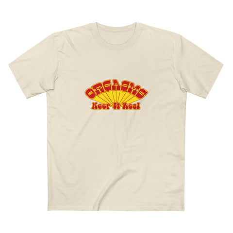 Orgasms - Keep It Real - Men's T-Shirt