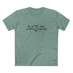 No You Can't Have A Fucking Cigarette - Men's T-Shirt