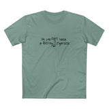 No You Can't Have A Fucking Cigarette - Men's T-Shirt