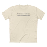 This Shirt Is So Anticlimactic That It Something Something. - Men's T-Shirt