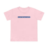How Do I Block You In Real Life? - Women’s T-Shirt