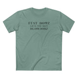 Frat Boys Give The Best Blowjobs - Men's T-Shirt