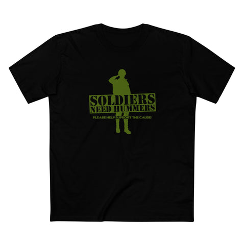 Soldiers Need Hummers - Please Help Support The Cause - Men's T-Shirt