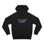 Just Killing Time Until The Sweet Embrace Of Death - Hoodie
