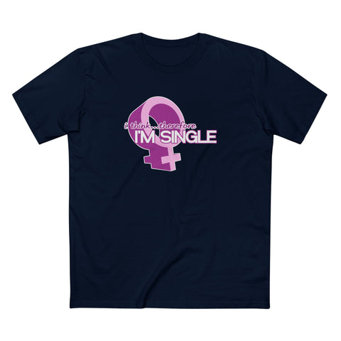 I Think Therefore I'm Single - Men's T-Shirt