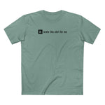 Ai Wrote This Shirt For Me - Men's T-Shirt
