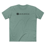 Ai Wrote This Shirt For Me - Men's T-Shirt