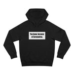 You Know Because Of Coronavirus - Hoodie