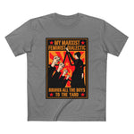 My Marxist Feminist Dialectic Brings All The Boys To The Yard - Men’s T-Shirt