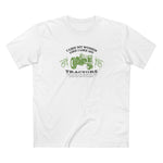 I Like My Women Like I Like My Tractors - Men's T-Shirt