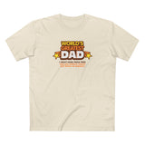 World's Greatest Dad - I Don't Even Have Kids. Can You Believe They'Ll Sell These To Anyone? - Men's T-Shirt