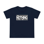I Bring Nothing To The Table - Women’s T-Shirt