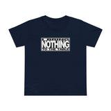 I Bring Nothing To The Table - Women’s T-Shirt