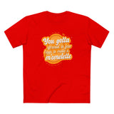 You Gotta Spread A Few L'Eggs To Make A M'Omlette - Men's T-Shirt