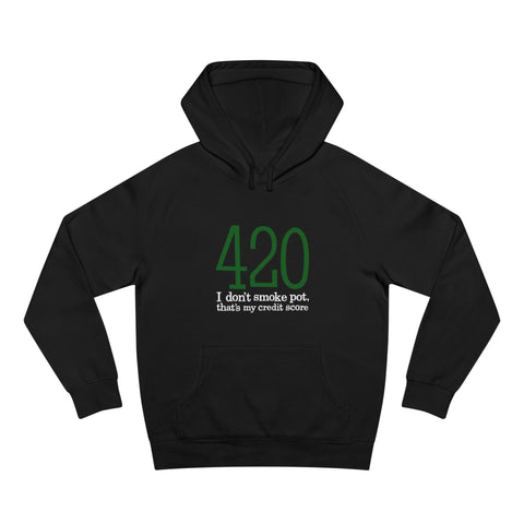 420 - I Don't Smoke Pot - Hoodie