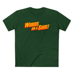 Words On A Shirt - Men’s T-Shirt