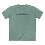 Awaiting My Presidential Pardon - Men's T-Shirt