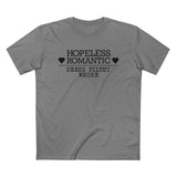 Hopeless Romantic Seeks Filthy Whore - Men’s T-Shirt